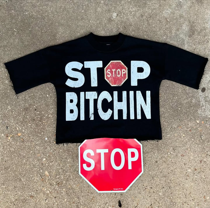 stop bitchin print crew neck T-shirt
