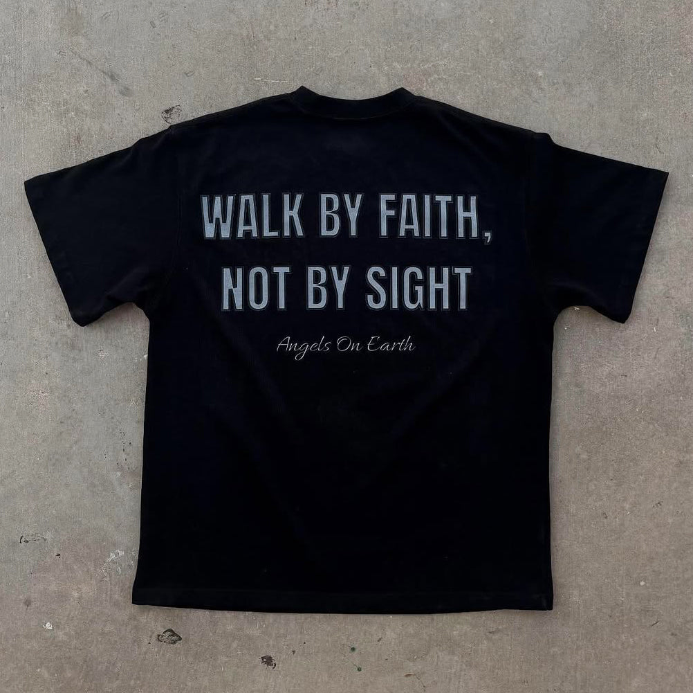 Walk By Faith Not By Sight Print T-Shirt