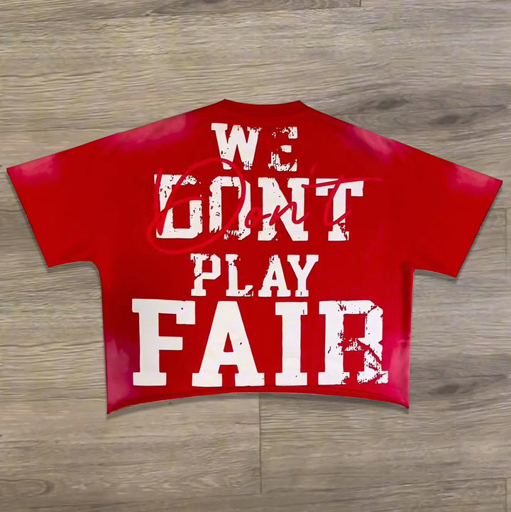 We don't compete fairly printed T-shirt